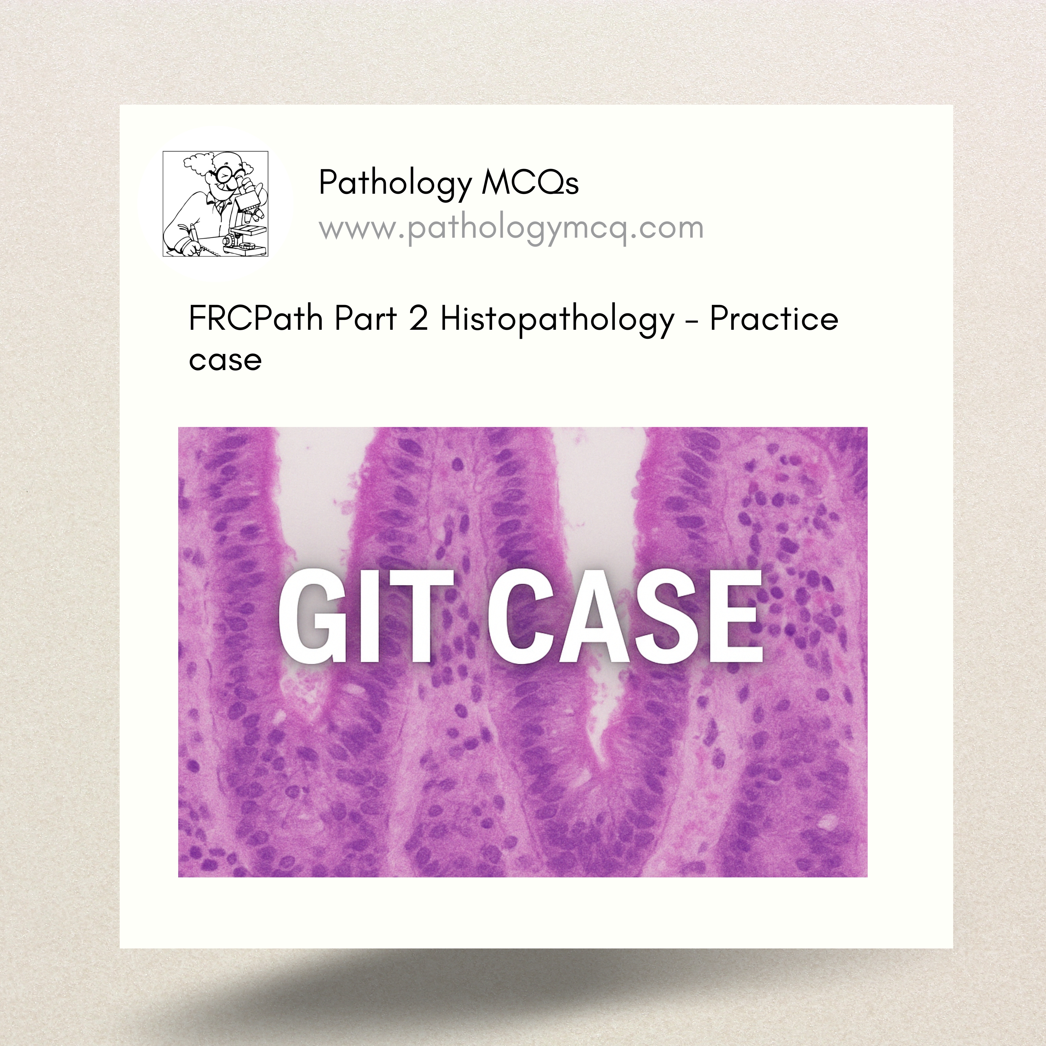 FRCPath Part 2 Histopathology Practice Case